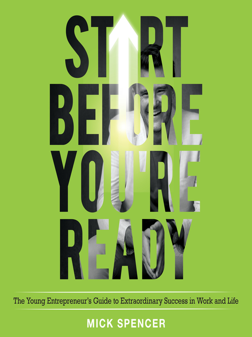 Title details for Start Before You're Ready by Mick Spencer - Available
